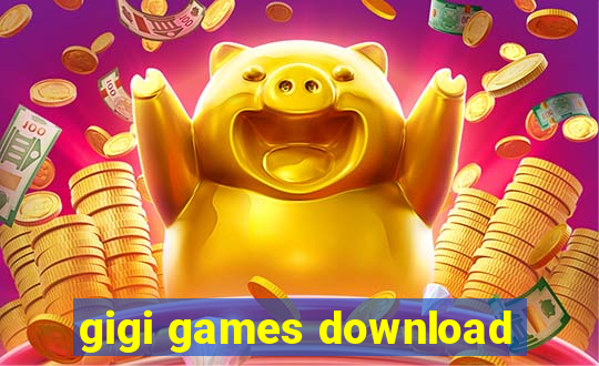 gigi games download